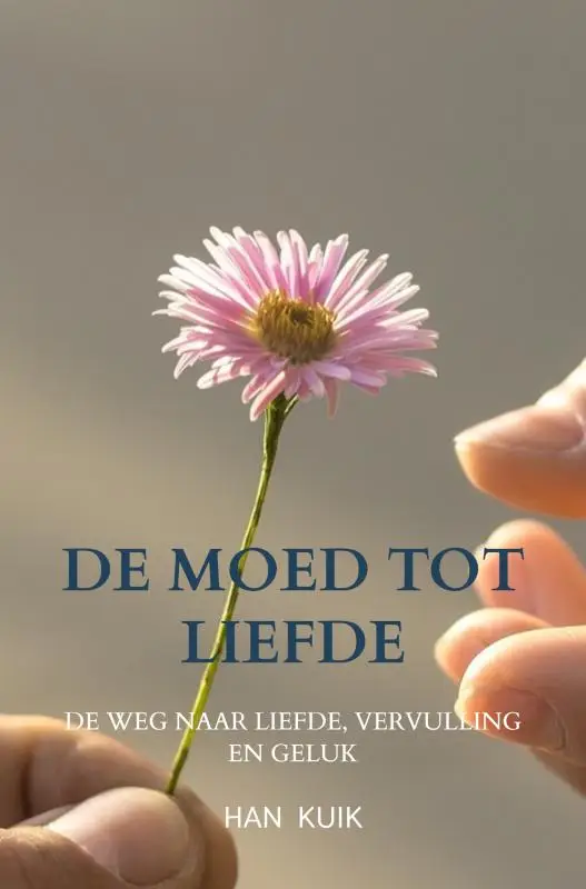 De moed tot liefde