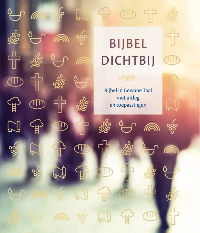 Bijbel Gewone Taal - Bijbel Dichtbij