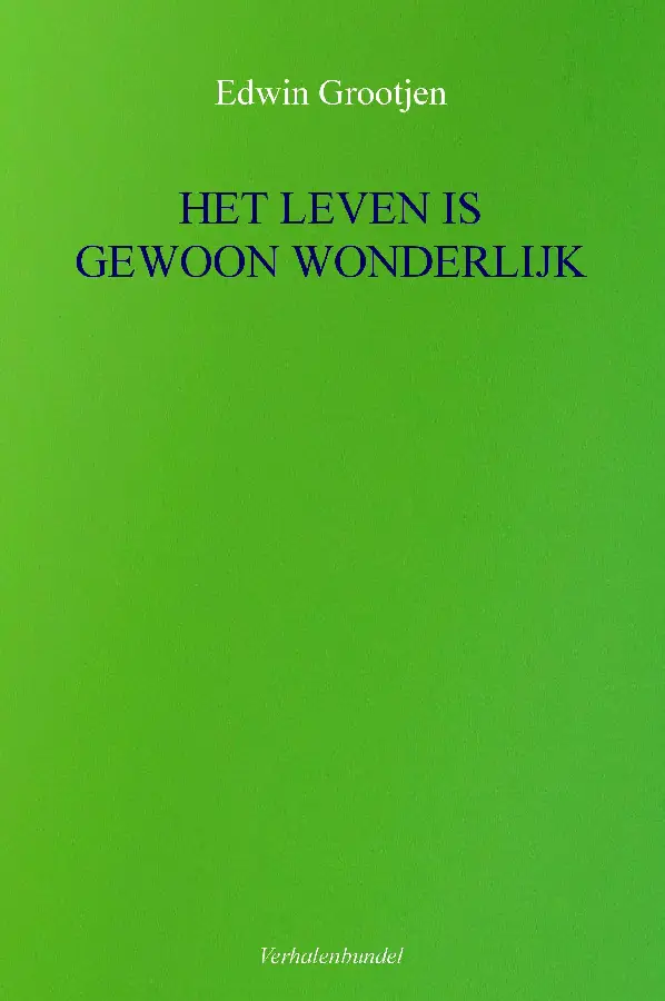 HET LEVEN IS GEWOON WONDERLIJK