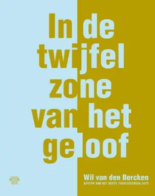 In de twijfelzone van het geloof