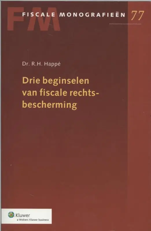 Drie beginselen van fiscale rechtsbescherming