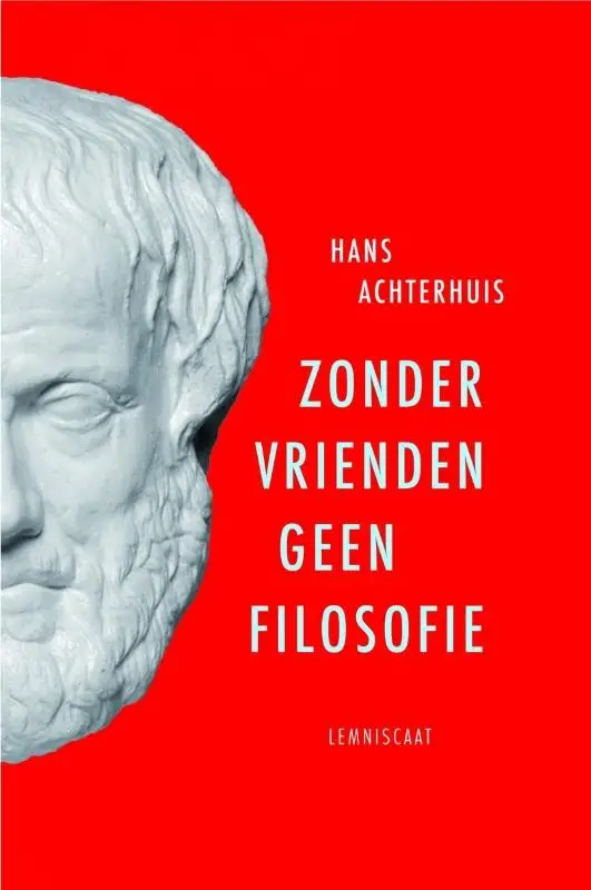 Zonder vrienden geen filosofie  / druk 1