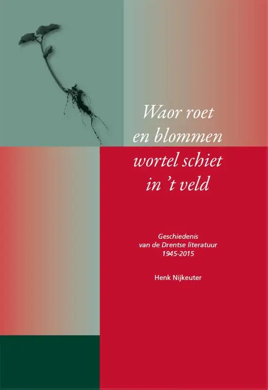 Waor roet en blommen wortel schiet in 't veld