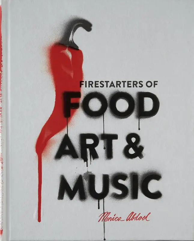 Firestarters of Food, Art & Music