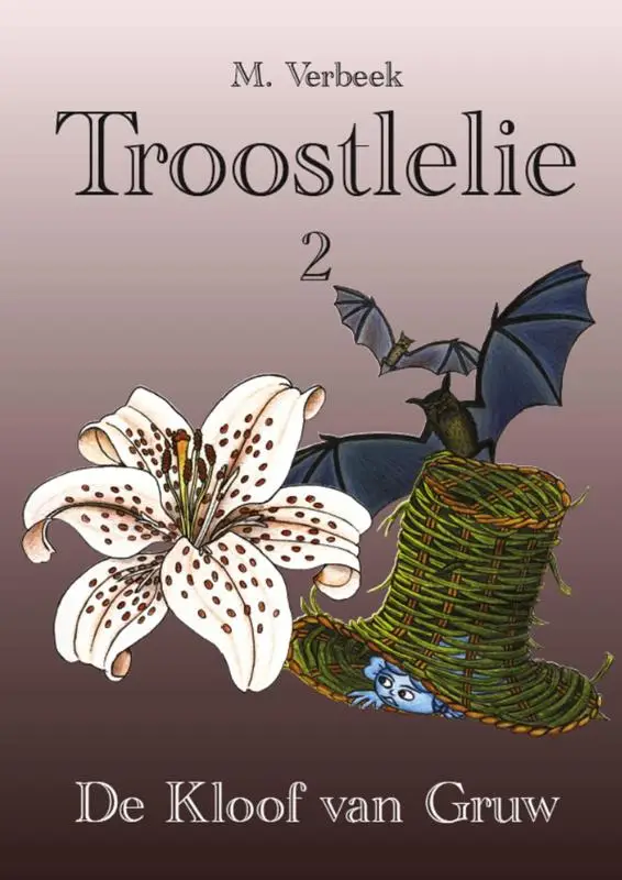 Troostlelie / Deel 2: De Kloof van Gruw 2